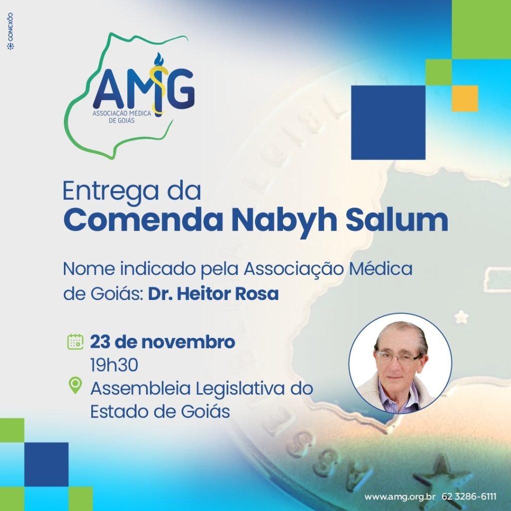 No dia 23 de novembro, às 19h30, acontecerá a entrega da Comenda Nabyh Salum, na Assembleia Legislativa do Estado de Goiás. A iniciativa é do deputado Helio de Sousa.A Associação Médica de Goiás indicou o nome do médico Dr. Heitor Rosa, que tanto contribuiu para a Medicina goiana.A Comenda Nabyh Salum foi criada por meio do projeto de lei n° 3604/17 para homenagear e valorizar os médicos que se destacaram na promoção, proteção e defesa da medicina em Goiás.