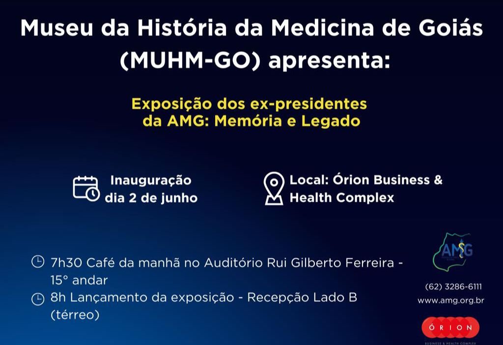 AMG convida para o lançamento da Exposição dos Ex-Presidentes da AMG: Memória e Legado - Museu da História da Medicina de Goiás, nesta sexta-feira, 2 de junho, às 7h30